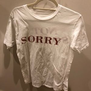 Sorry not sorry tee shirt